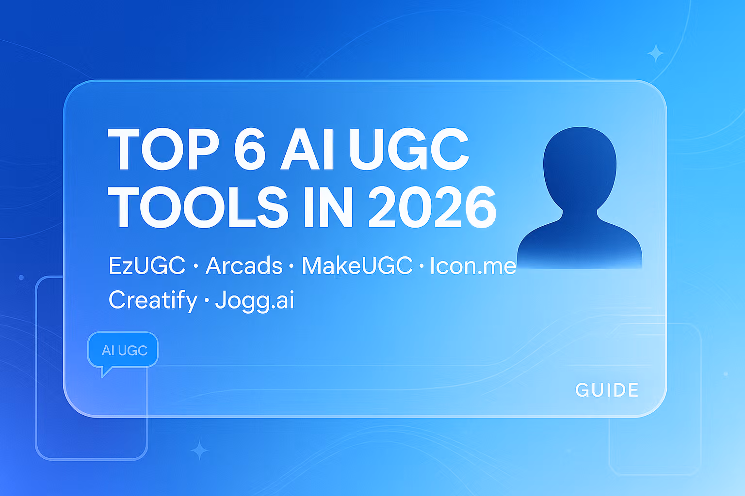 6 Best AI UGC Generators in 2026